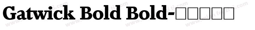 Gatwick Bold Bold字体转换
